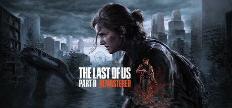 最后的生还者2：重制版/美国末日2/The Last of Us Part II Remastered游戏中文版下载|无需安装解压即玩|游点东西