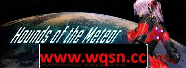 【ACT/中文/全动态】流星猎犬 Hounds of the Meteor Ver20250407 汉化版7.7G游戏中文版下载|无需安装解压即玩|游点东西